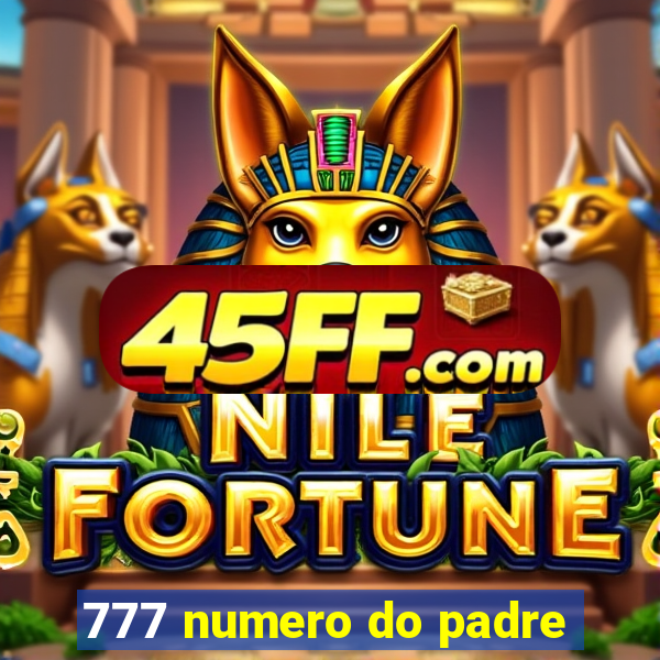 777 numero do padre